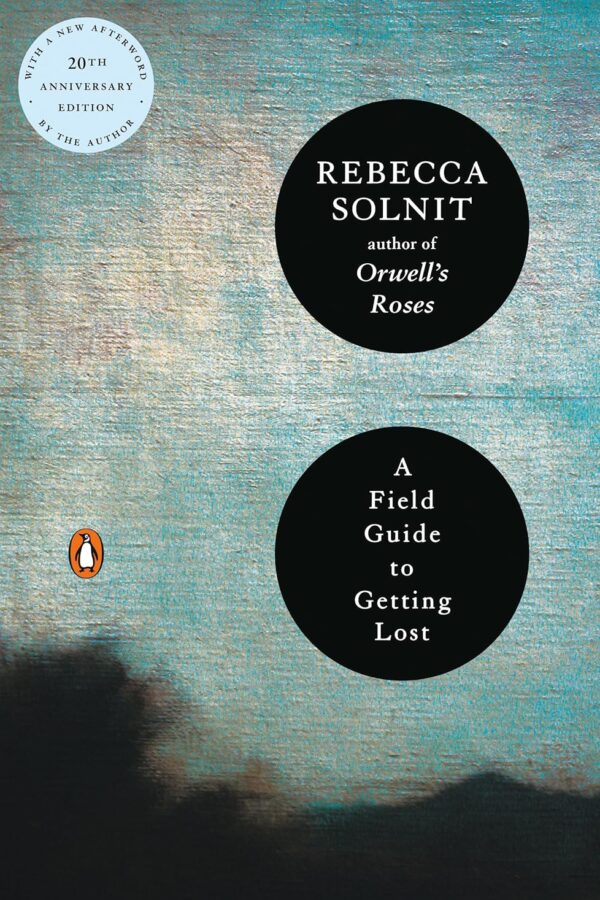 A Field Guide to Getting Lost