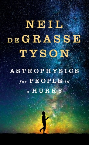 Astrophysics for People in a Hurry (Astrophysics for People in a Hurry Series)