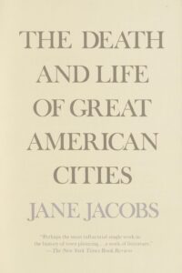 The Death and Life of Great American Cities