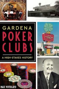 Gardena Poker Clubs: A High-stakes History