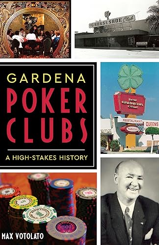 Gardena Poker Clubs: A High-stakes History