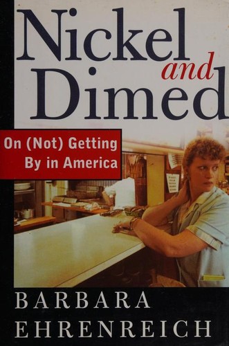 Nickel and Dimed: On (Not) Getting By in America