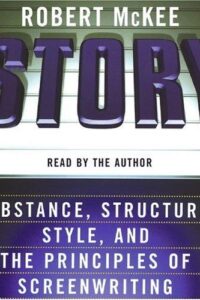 Story: Substance, Structure, Style, and the Principles of Screenwriting