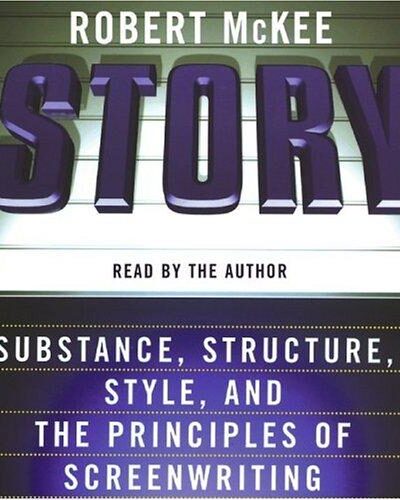 Story: Substance, Structure, Style, and the Principles of Screenwriting