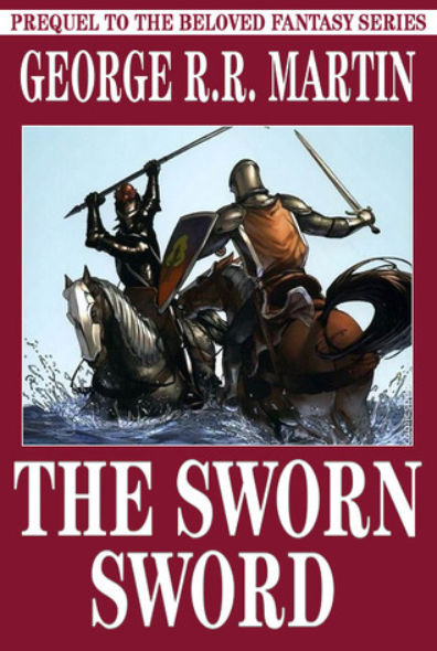 The Sworn Sword (The Tales of Dunk and Egg, #2)