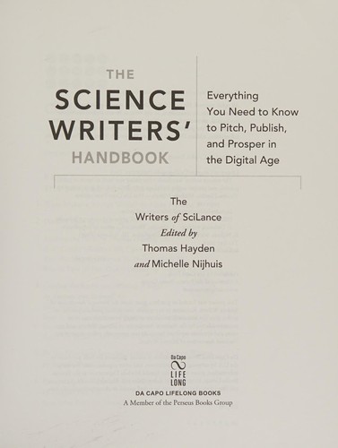 The Science Writers’ Handbook: Everything You Need to Know to Pitch, Publish, and Prosper in the Digital Age