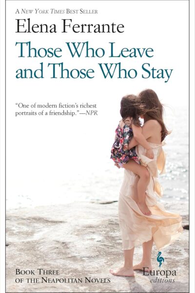 Those Who Leave and Those Who Stay (Neapolitan Novels, #3)