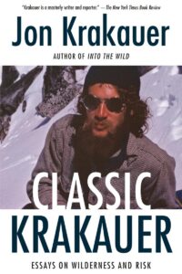 Classic Krakauer: After the Fall, Mark Foo’s Last Ride and Other Essays from the Vault