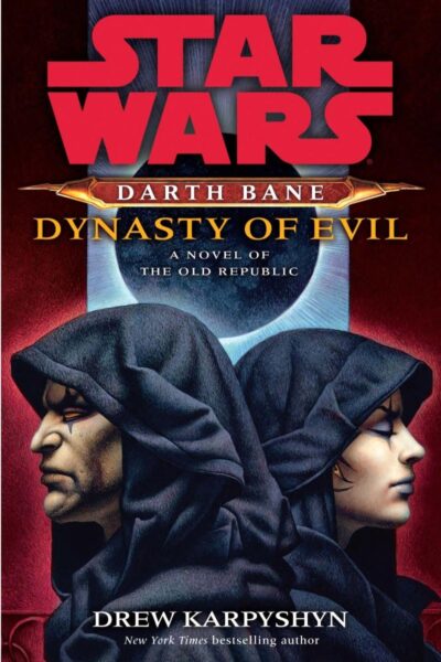 Dynasty of Evil (Star Wars: Darth Bane, #3)