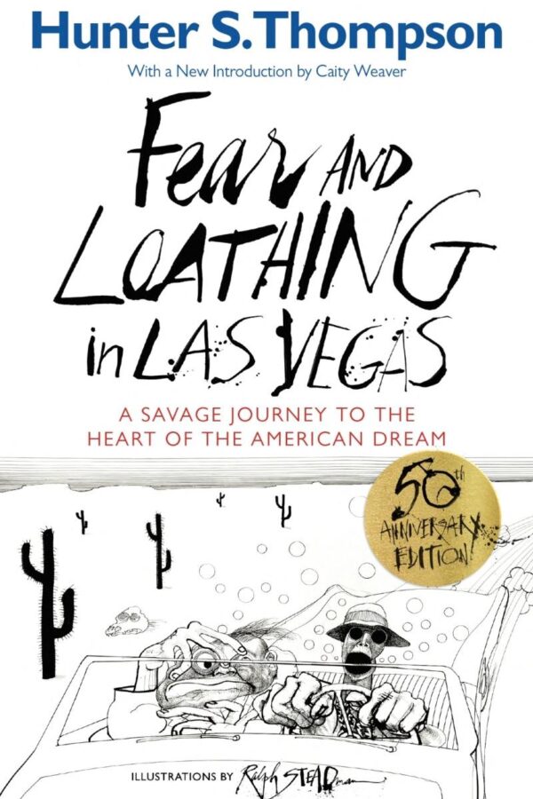 Fear and Loathing in Las Vegas: A Savage Journey to the Heart of the American Dream