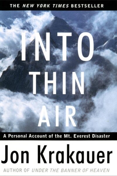 Into Thin Air: A Personal Account of the Mt. Everest Disaster