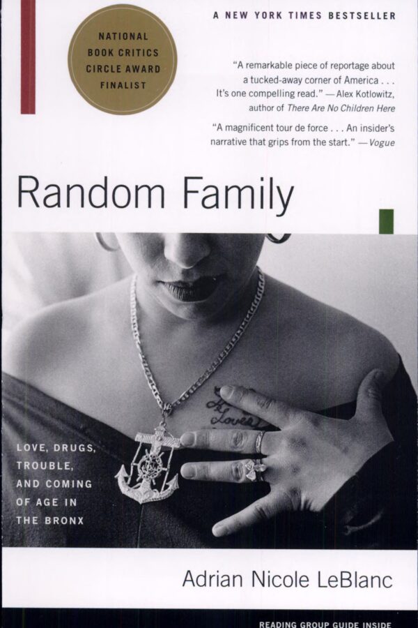 Random Family: Love, Drugs, Trouble, and Coming of Age in the Bronx