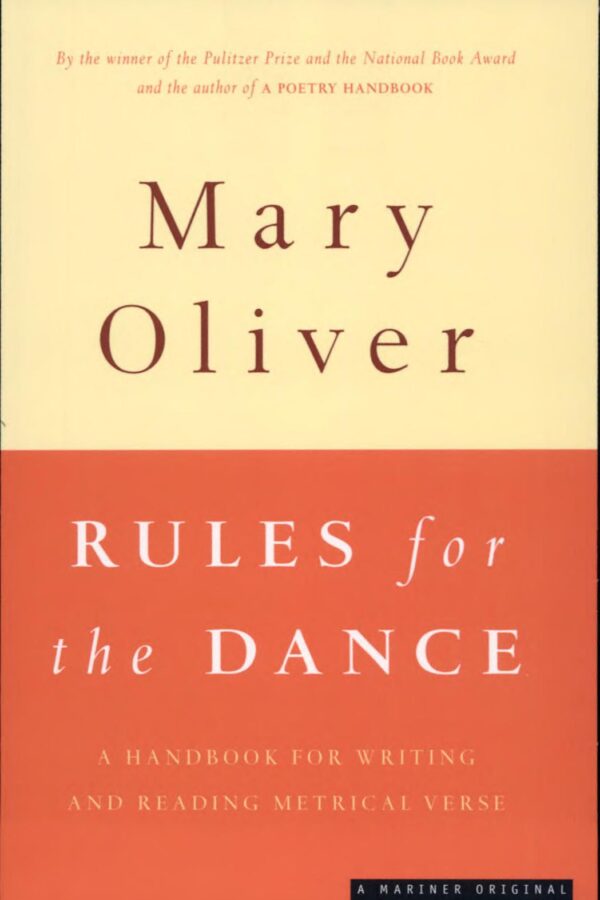 Rules For The Dance: A Handbook for Writing and Reading Metrical Verse