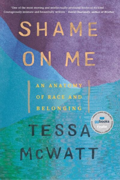 Shame on Me: An Anatomy of Race and Belonging