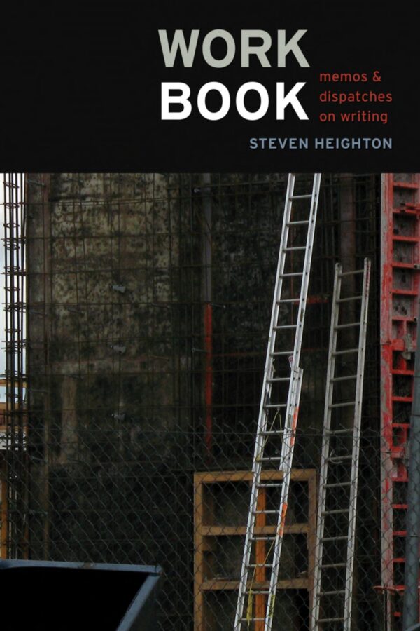 Workbook: Memos & Dispatches On Writing